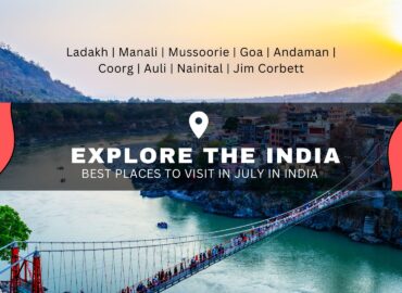 Best places to visit in july in India