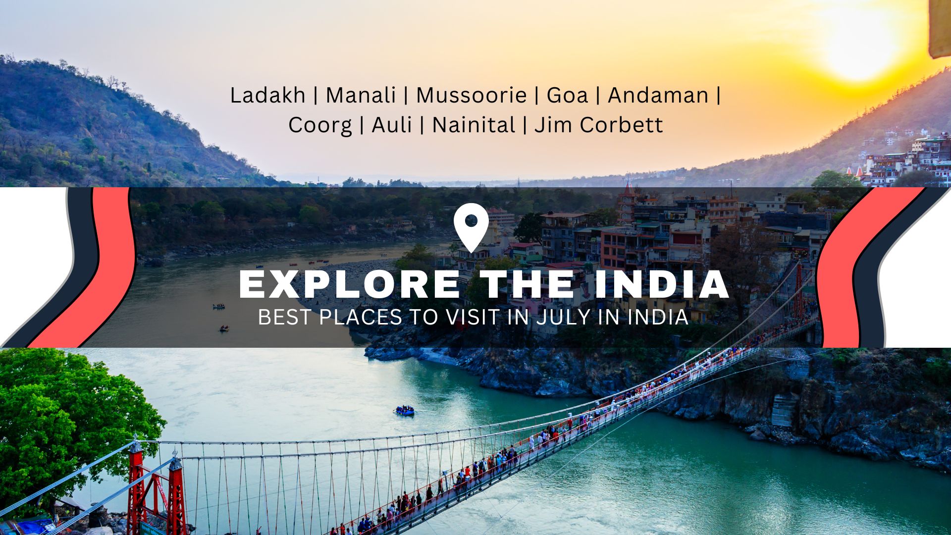 Best places to visit in July in India.
